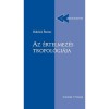 Az &eacute;rtelmez&eacute;s tropol&oacute;gi&aacute;ja - Odorics Ferenc