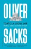 Toate la locul lor. Primele iubiri, ultimele povesti &ndash; Oliver Sacks - Roman