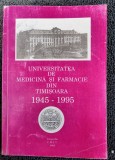 UNIVERSITATEA DE FARMACIE SI MEDICINA DIN TIMISOARA 1945 1995