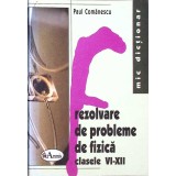 REZOLVARE DE PROBLEME DE FIZICA CLASELE VI-XII-PAUL COMANESCU-263704