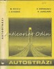 Autostrazi - M. Boicu, S. Dorobantu, L. Nicoara, H. Zarojanu, Ed. Tehnica 1981, 279 pagini
