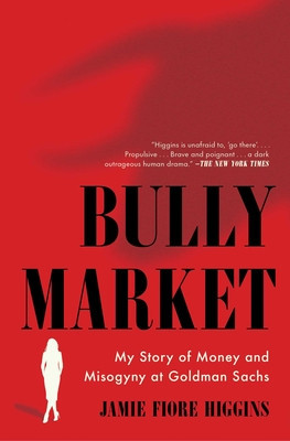 Bully Market: My Story of Money and Misogyny at Goldman Sachs foto