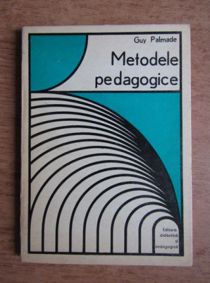 Guy Palmade - Metodele pedagogice foto