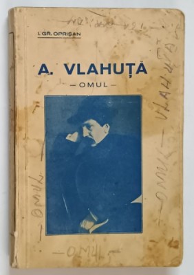 A. VLAHUTA. OMUL de I.GR. OPRISAN 1937 foto