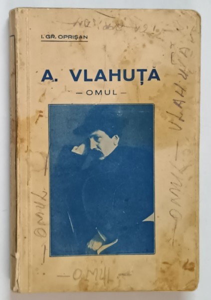 A. VLAHUTA. OMUL de I.GR. OPRISAN 1937