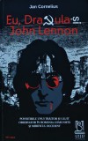 Cumpara ieftin Eu, Dracula si John Lennon - 2024 - Jan Cornelius (H359)
