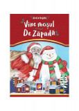 Vine moșul de zăpadă - Paperback brosat - Dorin Bujdei - Lizuka Educativ