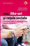 Sex, like-uri si retele sociale | Allison Havey, Deana Puccio, Niculescu