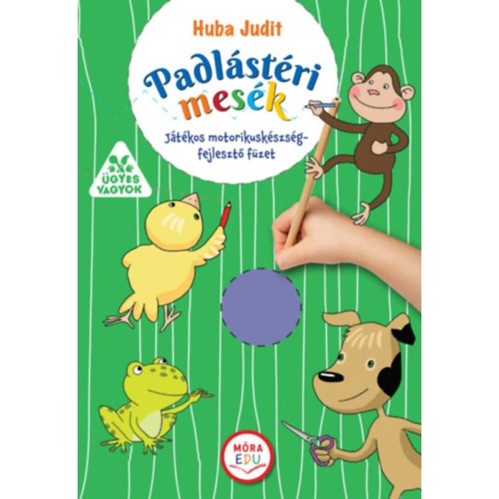Padl&aacute;st&eacute;ri mes&eacute;k - J&aacute;t&eacute;kos motorikusk&eacute;szs&eacute;g-fejlesztő f&uuml;zet - Huba Judit