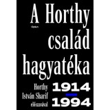A Horthy csal&aacute;d hagyat&eacute;ka - 1914-1994