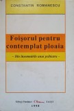 FOISORUL PENTRU CONTEMPLAT PLOAIA. DIN INSEMNARILE UNUI PSIHIATRU-CONSTANTIN ROMANESCU