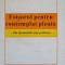 FOISORUL PENTRU CONTEMPLAT PLOAIA. DIN INSEMNARILE UNUI PSIHIATRU-CONSTANTIN ROMANESCU-224616
