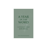 A Year in the Word Catholic Bible Journal