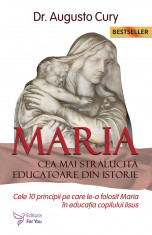 Maria, cea mai stralucita educatoare din istorie - Augusto Cury foto