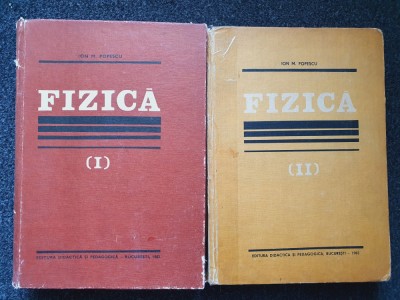 FIZICA - Ion Popescu (2 volume) foto