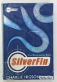 SILVERFIN by CHARLIE HIGSON , 2005 , PREZINTA URME DE UZURA SI DE INDOIRE