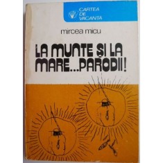 La munte si la mare...parodii! - Mircea Micu