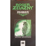 AMBER SEMNUL UNICORNULUI III-ROGER ZELAZNY-215115