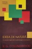 Ideea de natura o istorie a gandirii cosmologice europene - 2012 - R. G. Collingwood (98764$978-973-111-267-1)