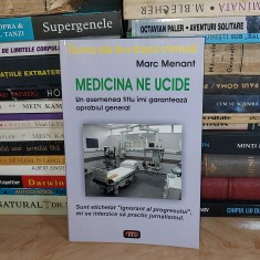 MARC MENANT - MEDICINA NE UCIDE *