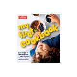 My First Cookbook: Fun Recipes to Cook Together . . . with as Much Mixing, Rolling, Scrunching, and Squishing as Possible!