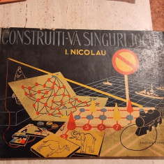 CONSTRUITI-VA SINGURI JOCURI - I. NICOLAU