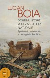 Scurtă istorie a dezastrelor naturale. Epidemii, cutremure și dereglări climatice (ebook) - Editura LibHumanitas