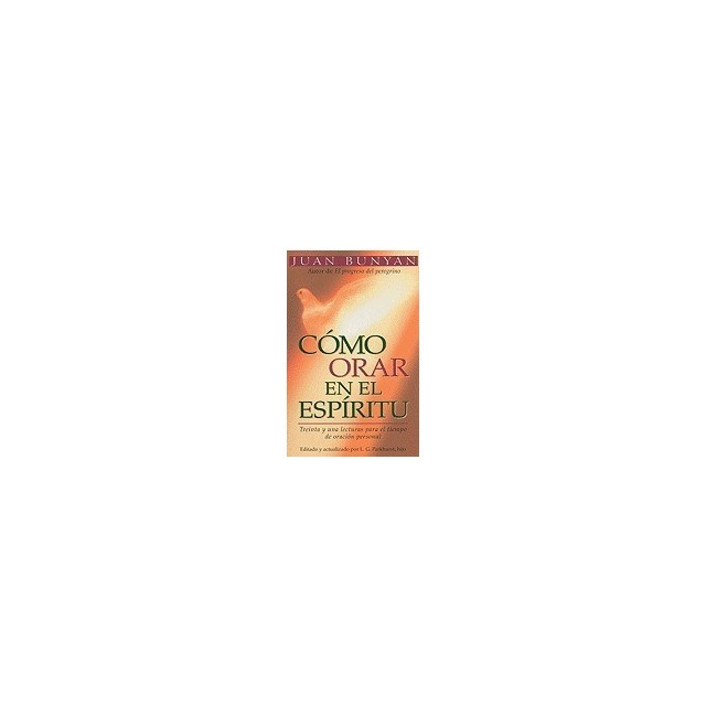 Como Orar en el Espiritu = How to Pray in the Spirit