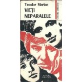 Vieti neparalele - Teodor Marian