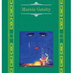 Marele Gatsby - F. Scott Fitzgerald (Rao Clasic)