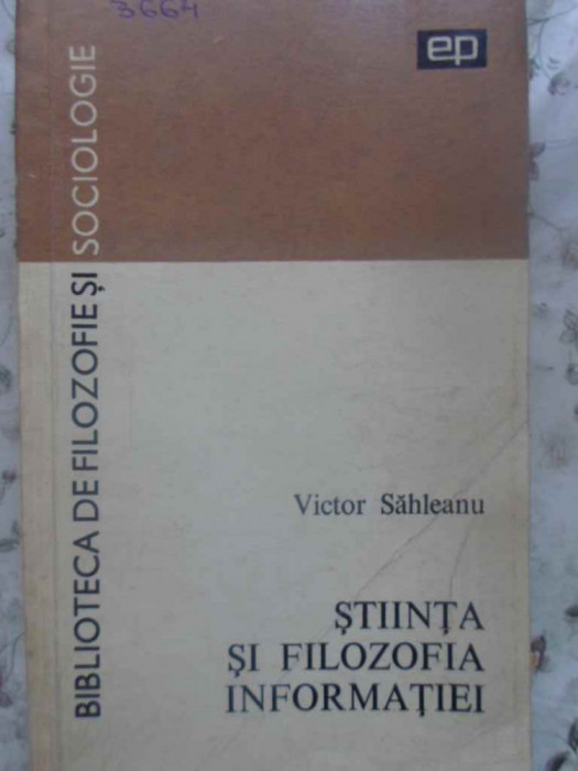 STIINTA SI FILOZOFIA INFORMATIEI-VICTOR SAHLEANU