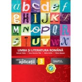 Caiet de aplicatii. Limba si Literatura Romana, clasa a 3-a - Anicuta Todea