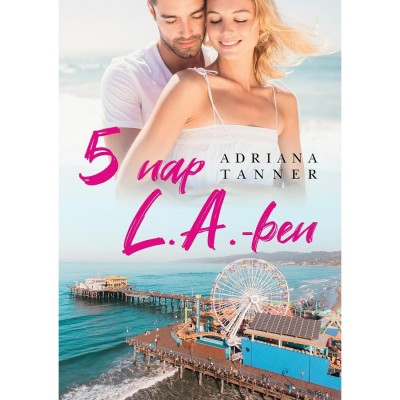 5 nap L.A.-ben - Adriana Tanner foto