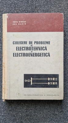 CULEGERE DE PROBLEME DE ELECTROTEHNICA SI ELECTROENERGETICA - Popa, Ene foto