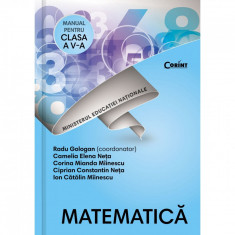 Manual Cls. A V-A - Matematica + CD, R. Gologan(coor), Camelia Elena Neta, Corina Mianda Miinescu, Ciprian C-tin Neta, Ion Catalin Miinescu