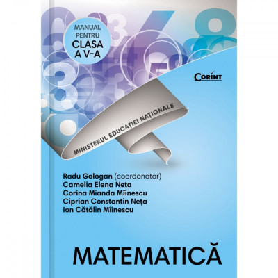 Manual Cls. A V-A - Matematica + CD, R. Gologan(coor), Camelia Elena Neta, Corina Mianda Miinescu, Ciprian C-tin Neta, Ion Catalin Miinescu foto