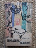 Fundatura ingerilor de J.B.Priestley