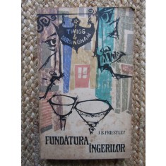 Fundatura ingerilor de J.B.Priestley