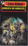 bnk ant Lino Aldani - Crucea de gheata ( SF )