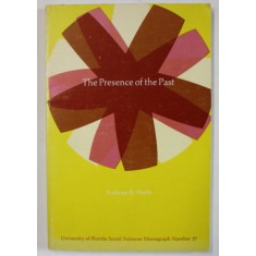 THE PRESENCE OF THE PAST by RODMAN B. WEBB , 1976