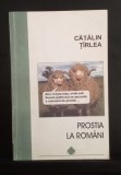 Prostia la rom&acirc;ni - Cătălin Ț&icirc;rlea