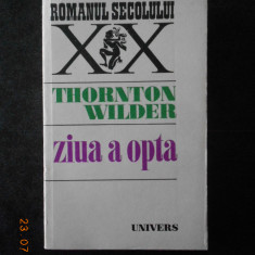 THORNTON WILDER - ZIUA A OPTA