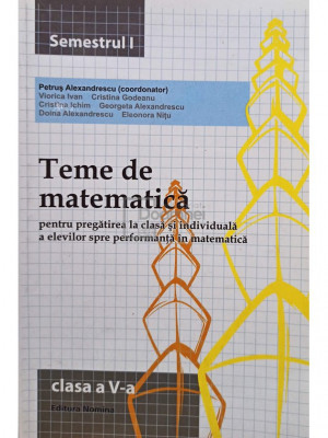 Petrus Alexandrescu - Teme de matematica, clasa a V-a, semestrul I (editia 2014) foto