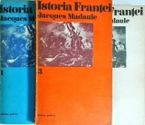 Cumpara ieftin Istoria Frantei, Jacques Madaule, 3 volume, Editura Politica, 1973, Carte Istorie Limba Romana