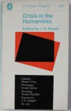 Crisis in the humanities /​ J.H. Plumb E. Gellner etc.