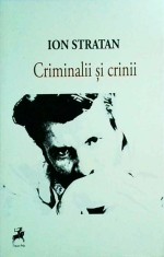 Ion Stratan - Criminalii si crinii