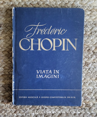 FREDERIC CHOPIN - VIATA IN IMAGINI foto