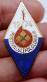 I.828 INSIGNA ROMANIA FESTIVALUL FOLCLORULUI TIMISAN TIMISOARA 1974 h40mm email, Romania de la 1950