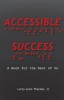 Accessible Success: A Book for the Rest of Us