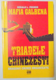 MAFIA GALBENA , TRIADELE CHINEZESTI , DRAGONII CRIMEI ORGANIZATE de GERALD L. POSNER , 2004